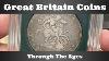 Great Britain Coins Through The Ages