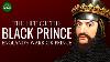 Le Prince Noir Angleterre S Guerrier Prince Documentaire